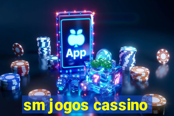 sm jogos cassino